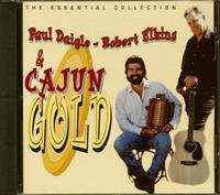 Paul Daigle - Robert Elkins And Cajun Gold - The Essential Collection (CD)