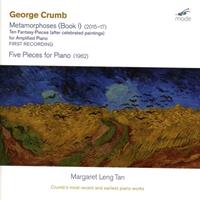 George Crumb: Metamorphoses (Book I), Five Pieces for Piano