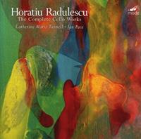 Horatiu Radulescu: The Complete Cello Works