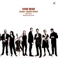 Steve Reich: Sextet, Double Sextet