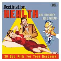 Various Artists - Destination Health - Dr. Feelgood's Rock Therapy (CD)