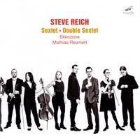 Steve Reich: Sextet, Double Sextet