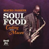 ROUGH TRADE / MASCOT LABEL GRO Soul Food-Cooking With Maceo