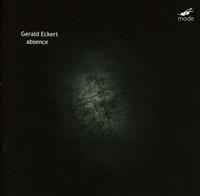 Gerald Eckert: Absence