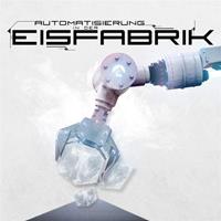 Eisfabrik - Automatisierung in Der Eisfabrik CD