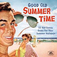 Various Artists - Good Old Summertime - 33 Hot Sunny Gems For Your Summer Holidays (CD)