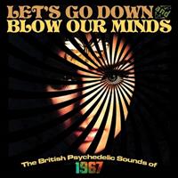 H'ART Musik-Vertrieb GmbH / Marl Let's Go Down And Blow Our Minds-British Psyched