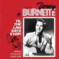 Dorsey Burnette - Til The Law Says Stop! (7inch, EP, 45rpm, PS)