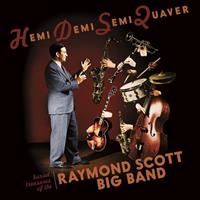 The Raymond Scott Big Band - Hemi Demi Semi Quaver (CD)