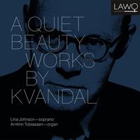 Quiet Beauty: Works by Kvandahl