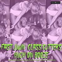 Fast Jivin' Class Cutters High on Booze, 2 Audio-CD