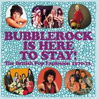 Bubblerock is here to stay! - The British Pop Explosion 1970-73, 3 Audio-CD