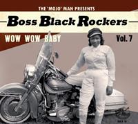 Boss Black Rockers, Vol 7: Wow Wow Baby