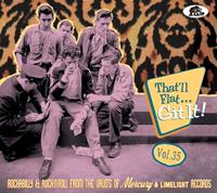 Various - That'll Flat Git It! - Vol.35 - Rockabilly & Rock 'n' Roll From The Vaults Of Mercury And Limelight Records (CD)