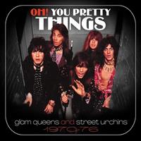 TONPOOL MEDIEN GMBH / Cherry Red Records Oh! You Pretty Things: Glam Queens And Street Urch