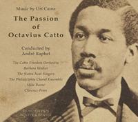 The Passion Of Octavius Catto, 1 Audio-CD