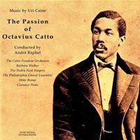 Uri Caine: The Passion of Octavius Catto