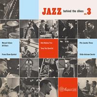 Jazz Behind The Dikes Vol.3