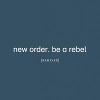Rough trade Distribution GmbH / Herne Be A Rebel Remixed