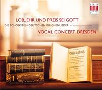 Vocal Concert Dresden Lob,Ehr und Preis sei Gott
