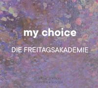 EDEL Die Freitagsakademie: My Choice