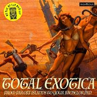 Various - Total Exotica - From Far Off Islands To Your Bachelor Pad (2-CD)