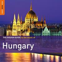 Galileo Music Communication GmbH / Fürstenfeldbrüc The Rough Guide To The Music Of Hungary (Second Ed
