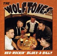 The Wolftones - Neo-Rockin' Blues-A-Billy (CD)