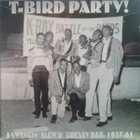 Various - T-Bird Party - Greasy R&B 1957-1961 (CD)