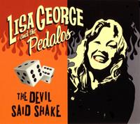 Lisa George & The Pedalos - The Devil Said Shake