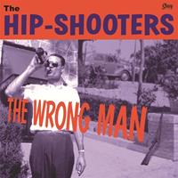 The Hip-Shooters - The Wrong Man (LP, 10inch)