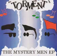 TORMENT - The Mystery Men EP (7inch, 33rpm, EP)