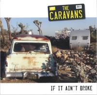 The Caravans - If It Ain't Broke (LP, 10inch, Clear Vinyl, Ltd.)