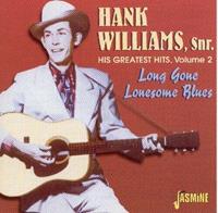 Hank Williams - Vol.2, Greatest Hits - Long Gone Lonesome