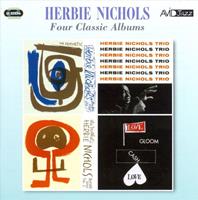 Unknown Herbie Nichols - Four Classic Albums - 4 CD