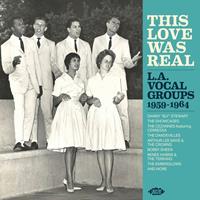Soulfood Music Distribution Gm / Ace Records This Love Was Real-L.A.Vocal Groups 1959-1964