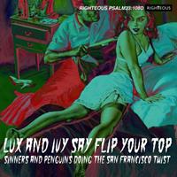TONPOOL MEDIEN GMBH / Cherry Red Records Lux And Ivy Say Flip Your Top-2cd Edition