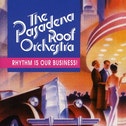 The Pasadena Roof Orchestra - Rhythm Is Our Business (CD)