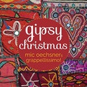 Mic Oechsner's Grappellissimo! - Gispy Christmas CD