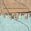 Georg Graewe Franz Koglmann Quintet - West Of The Moon CD