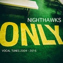 Nighthawks - Only CD