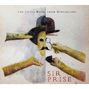 The Little Band From Gingerland - Sir Prise CD