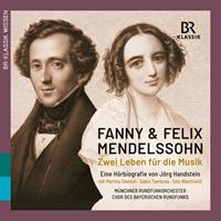 BR-KLASSIK / Naxos Fanny & Felix Mendelssohn: Zwei Leben Für D.Musik