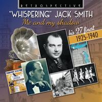 Naxos Deutschland Musik & Video Vertriebs-GmbH / Poing 'Whispering' Jack Smith-Me And My Shadow