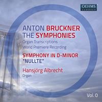 Naxos / OehmsClassics The Bruckner Symphonies,Vol. 0