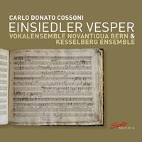 Vokalensemble Novantiqua Bern - Carlo Donato Cossini: Einsiedler Vesper CD