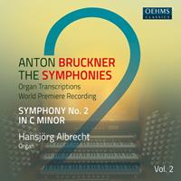 Naxos Deutschland GmbH Anton Bruckner: Sämtliche Symphonien in Orgeltranskriptionen Vol.2