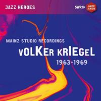 Naxos / SWR Jazzhaus Volker Kriegel-Mainz Studio Recordings