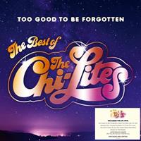 The Chi-Lites - Too Good To Be Forgotten - The Best Of The Chi-Lites (LP, 140g Vinyl Edition))