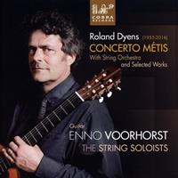 Enno Voorhorst & The String Soloists - Roland Dyens: Concerto Metis CD